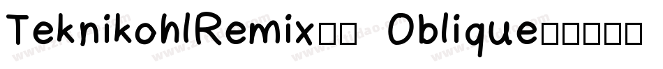 TeknikohlRemix01  Oblique字体转换